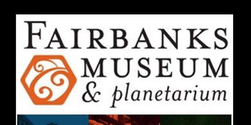 Fairbanks Museum and Planetarium Pass